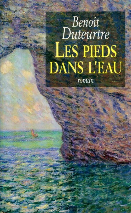 Livrenpoche : Les pieds dans l'eau - Duteurtre Benoît - Livre