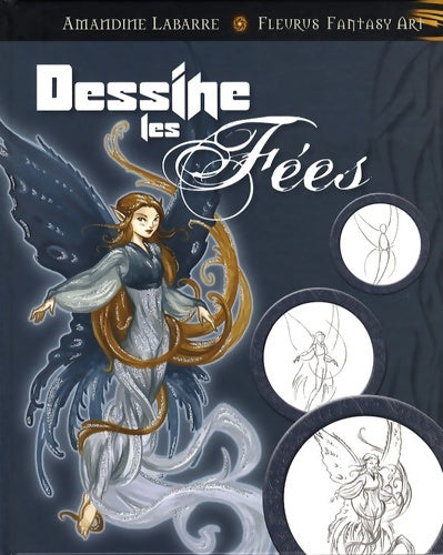 Livrenpoche : Dessine les fées - Amandine Labarre - Livre