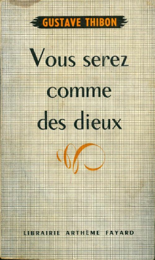 Livrenpoche : Vous serez comme des dieux - Gustave Thibon - Livre