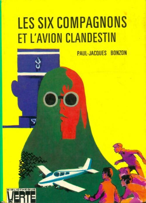 Livrenpoche : Les six compagnons et l'avion clandestin - Paul-Jacques Bonzon - Livre