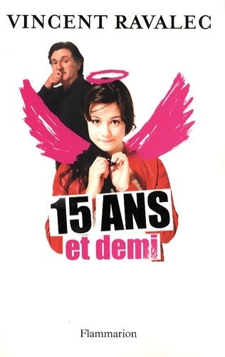Livrenpoche : 15 ans et demi - Vincent Ravalec - Livre