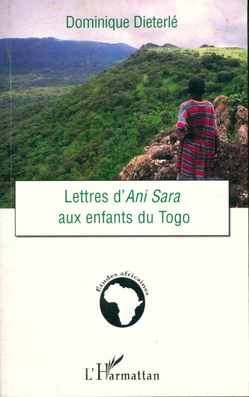 Livrenpoche : Lettres d'Ani Sara aux enfants du Togo - Dominique Dieterle - Livre