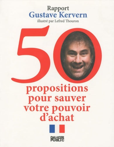 Livrenpoche : 50 propositions pour sauver votre pouvoir d'achat - Gustave Kervern - Livre