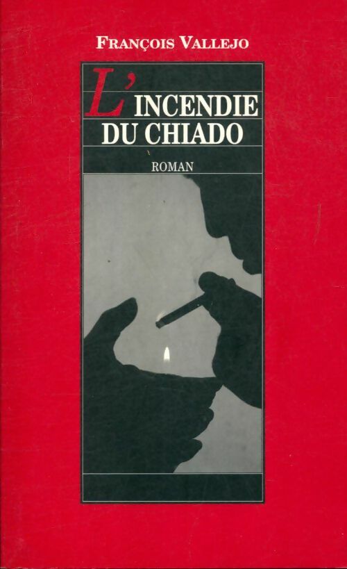Livrenpoche : L'incendie du Chiado - François Vallejo - Livre