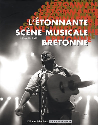 Livrenpoche : L'étonnante scène musicale bretonne - Ronan Gorgiard - Livre