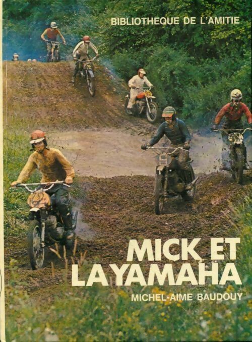 Livrenpoche : Mick et la Yamaha - Michel-Aimé Baudouy - Livre