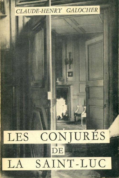Livrenpoche : Les conjures de la Saint-Luc - Claude-Henry Galocher - Livre