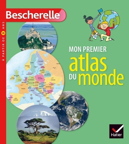 Livrenpoche : Mon premier atlas Bescherelle du monde - Françoise Bouron - Livre