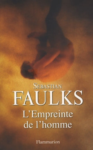 Livrenpoche : L'empreinte de l'homme - Sébastian Faulks - Livre