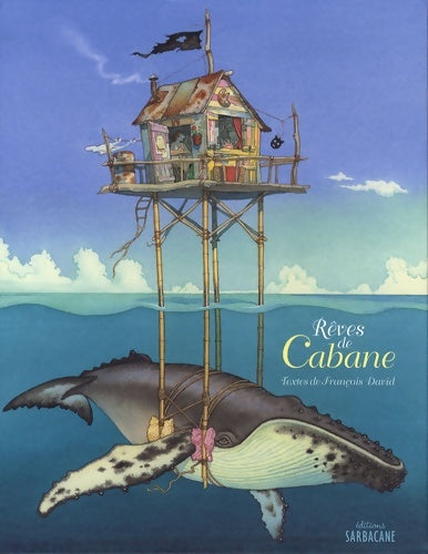 Livrenpoche : Rêves de cabane - François David - Livre