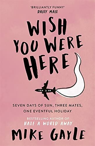 Livrenpoche : Wish you were here - Mike Gayle - Livre
