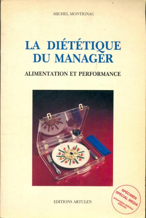 Livrenpoche : La diététique du manager. Alimentation et performances - Michel Montignac - Livre