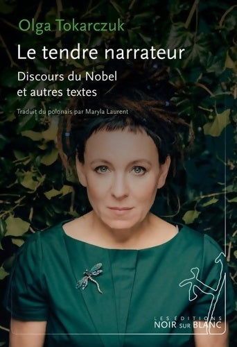 Livrenpoche : Le tendre narrateur. Discours du Nobel et autres textes - Olga Tokarczuk - Livre