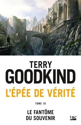 Livrenpoche : L'épée de vérité Tome X : Le fantôme du souvenir - Terry Goodkind - Livre