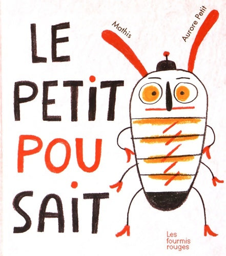 Livrenpoche : Le petit pou sait - Mathis - Livre