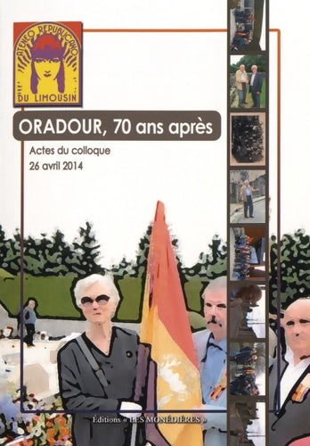 Livrenpoche : Oradour-sur-Glane, 70 ans après - Sandra Gibouin - Livre