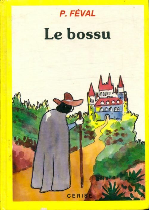 Livrenpoche : Le bossu - Paul Féval - Livre