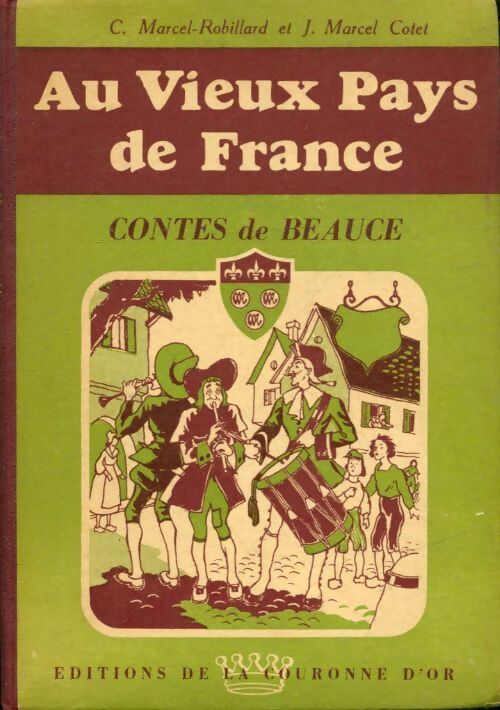 Livrenpoche : Au vieux pays de France : Contes de Beauce - J. C.; Marcel Cotet - Livre