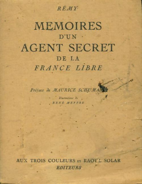 Livrenpoche : Mémoires d'un agent secret de la France libre Tome I livre deuxième Juin 1940-Juin 1942 - Rémy - Livre