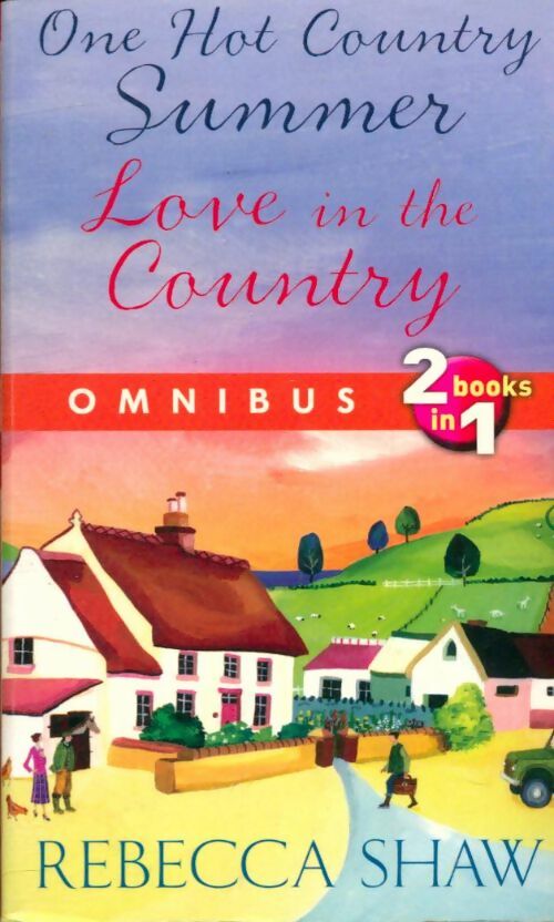 Livrenpoche : One hot country summer / Love in the country - Rebecca Shaw - Livre