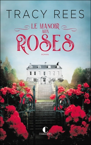 Le manoir aux roses - Tracy Rees - Livre
