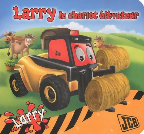 Livrenpoche : Larry le chariot élévateur - Collectif - Livre