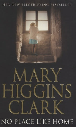 Livrenpoche : No place like home - Mary Higgins Clark, Mary-Higgins-Clark - Livre