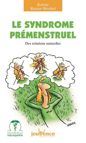 Livrenpoche : Le syndrome prémenstruel - Karine Ravier-wrobel - Livre