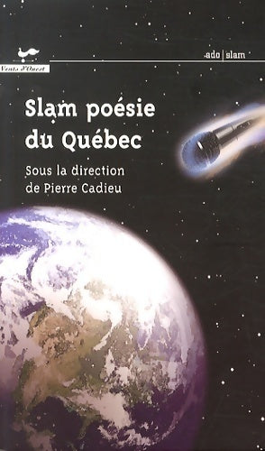 Livrenpoche : Slam poésie du québec - Pierre Cadieu - Livre