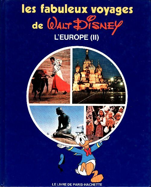 Livrenpoche : Les fabuleux voyages de Walt Disney Tome II : L'Europe - Collectif - Livre