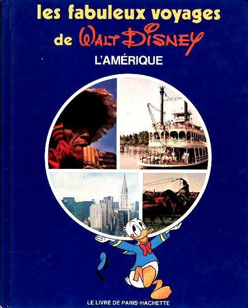 Livrenpoche : Les fabuleux voyages de Walt Disney Tome III : L'Amérique - Collectif - Livre