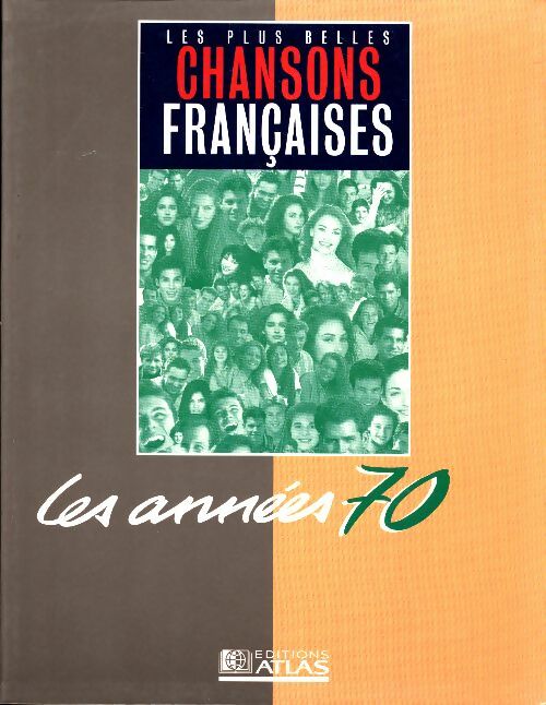 Livrenpoche : Les plus belles chansons françaises : Les années 70 - Collectif - Livre