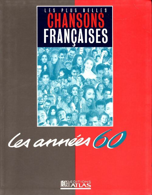 Livrenpoche : Les plus belles chansons françaises : Les années 60 - Collectif - Livre