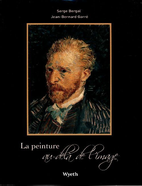 Livrenpoche : La peinture au delà de l'image - Serge Bergal, Jean Bernard Garre - Livre