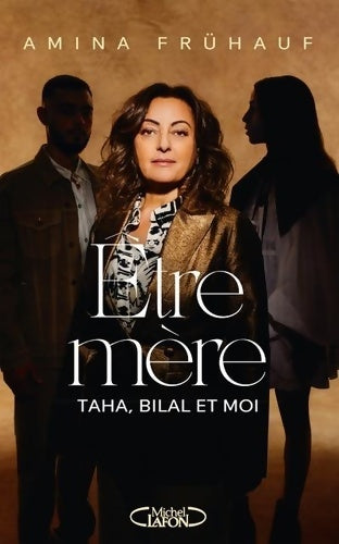Être mère - taha bilal et moi - Amina Fruhauf - Livre
