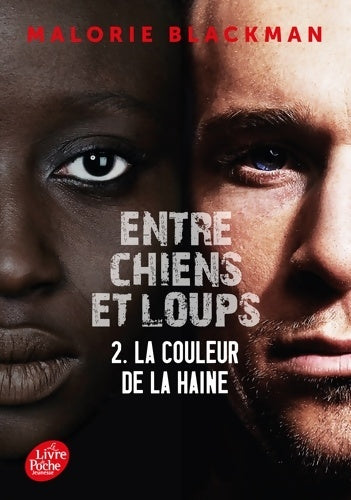 Livrenpoche : Entre chiens et loups Tome II : La couleur de la haine - Malorie Blackman - Livre