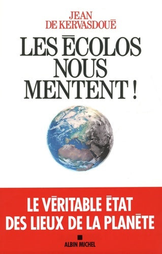 Livrenpoche : Les ecolos nous mentent ! - Jean De Kervasdoué - Livre