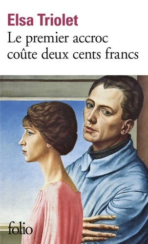 Livrenpoche : Le premier accroc coûte deux cents francs - Elsa Triolet - Livre