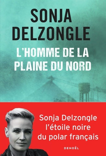 Livrenpoche : L'homme de la plaine du nord - Sonja Delzongle - Livre