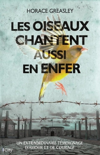 Livrenpoche : Les oiseaux chantent aussi en enfer - Horace Greasley - Livre
