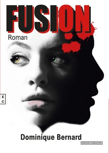 Livrenpoche : Fusion - Dominique Bernard - Livre