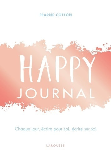 Livrenpoche : Happy journal : Chaque jour écrire pour soi écrire sur soi - Fearne Cotton - Livre
