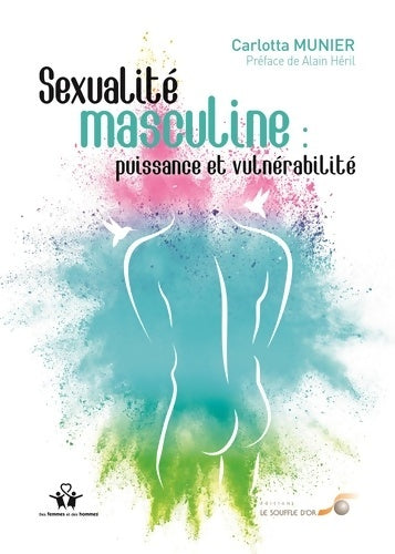 Livrenpoche : Sexualité masculine : Puissance et vulnérabilité - Carlotta Munier - Livre