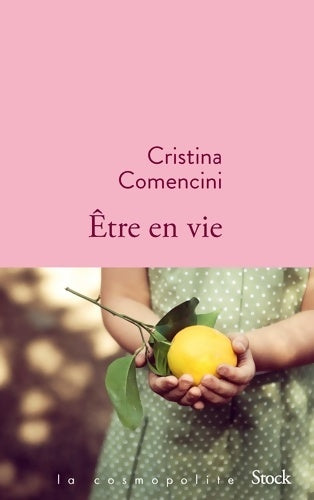 Livrenpoche : Être en vie - Cristina Comencini - Livre