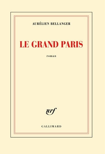 Livrenpoche : Le grand Paris - Aurélien Bellanger - Livre