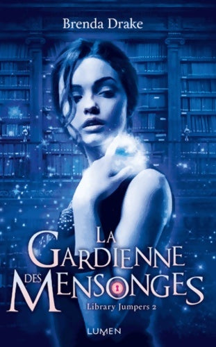 Livrenpoche : La gardienne des mensonges (02) - Brenda Drake - Livre