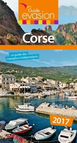 Livrenpoche : Guide evasion en France corse 2017 - Pierre Pinelli - Livre