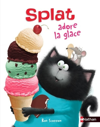 Livrenpoche : Splat adore la glace - album dès 4 ans - Rob Scotton - Livre