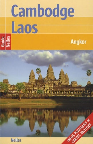 Cambodge / Laos 2010 - Annaliese Wulf -  Guide Nelles - Livre