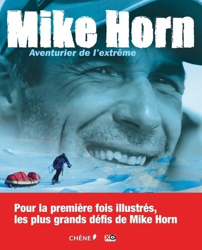 Livrenpoche : Mike horn aventurier de l'extrême - Mike Horn - Livre
